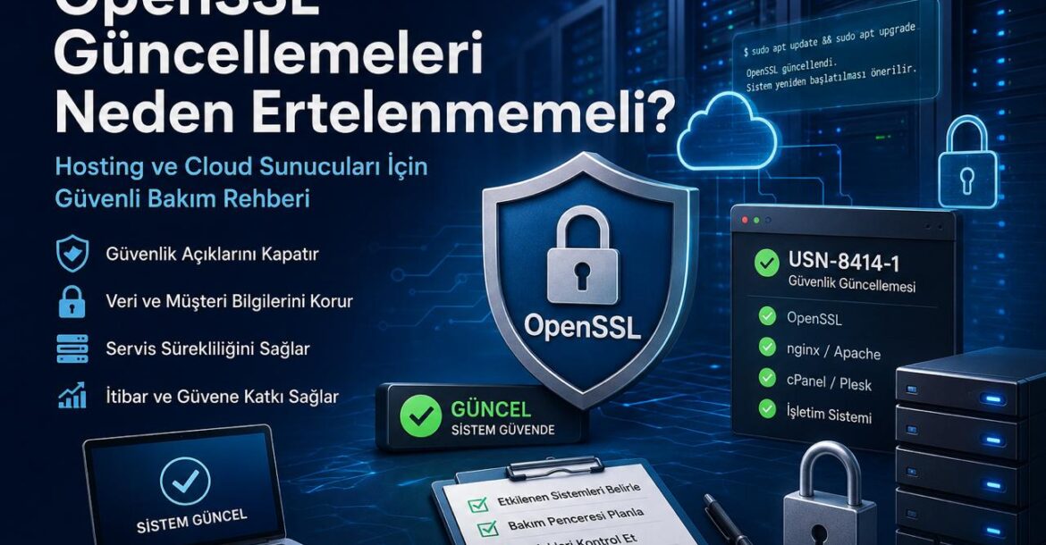 OpenSSL güncellemeleri, hosting ve cloud sunucuları için güvenli bakım rehberi görseli